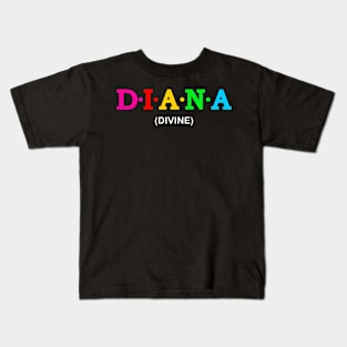 Diana - divine. Kids T-Shirt